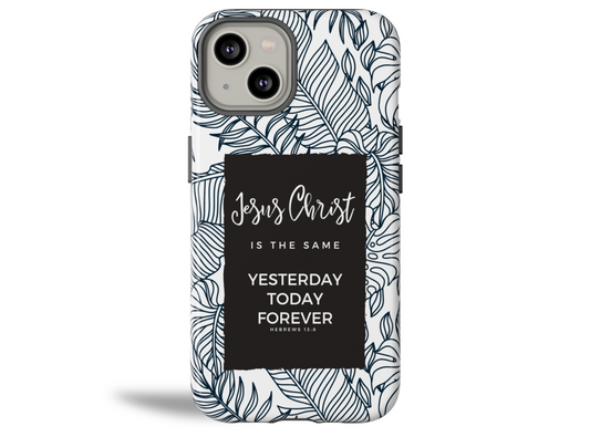 Yesterday Today and Forever phone case for iPhone 14